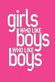 Girls Who Like Boys Who Like Boys