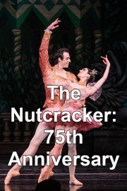 The Nutcracker: 75th Anniversary