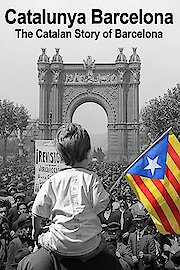 Catalunya Barcelona: The Catalan Story of Barcelona
