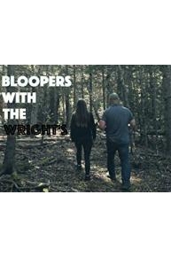 Bloopers With The Wright's