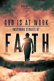 God is at Work: Inspiring Stories of Faith