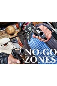 No-Go Zones - The Worlds Toughest Places