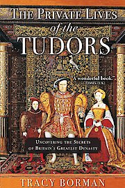 The Private Lives of the Tudors