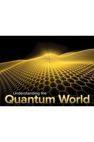 Understanding the Quantum World