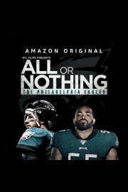 All or Nothing: The Philadelphia Eagles
