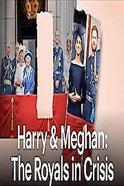 Harry & Meghan: The Royals in Crisis