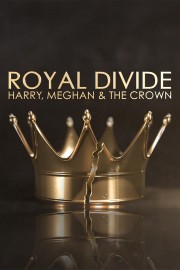 Royal Divide: Harry, Meghan, and the Crown