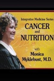 Integrative Medicine: Cancer and Nutrition