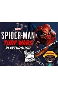 Marvel Spider-Man Turf Wars Playthrough With Brick Show Brian