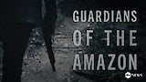 Guardians of the Amazon