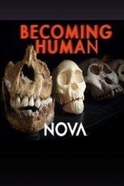 NOVA: Becoming Human 
