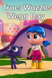 True: Wuzzle Wegg Day