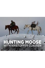 Hunting Moose with Kristoffer Clausen