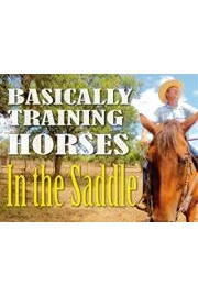 Basically Training Horses - In the Saddle
