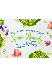 Home Remedy Recipes with Dr. Eric Zielinski