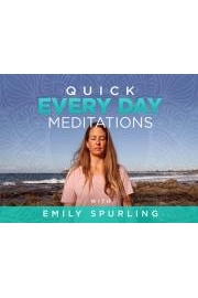 Quick Every Day Meditations with Emily Spurling