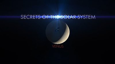Secrets of the Solar System Season 1 Episode 6
