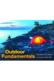 Outdoor Fundamentals: Everything You Need to Know to Stay Safe
