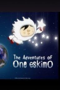 The Adventures of One eskimO 