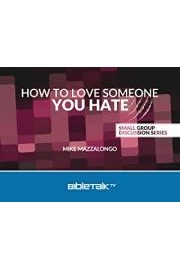 How to Love Someone You Hate