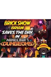 Brick Show Brian Saves The Day In Minecraft Dungeons