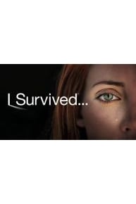 I Survived . . .