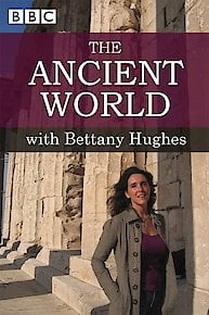 The Ancient World with Bettany Hughes