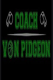Coach Von Pidgeon