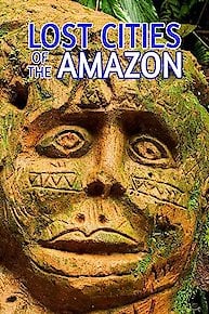 Lost Cities of the Amazon