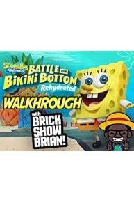 Spongebob Squarepants Battle With Bikini Bottom Rehydrated Walkthrough With Brick Show Brian