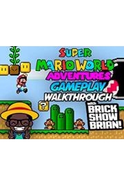 Super Mario World Adventures Gameplay Walkthrough With Brick Show Brian