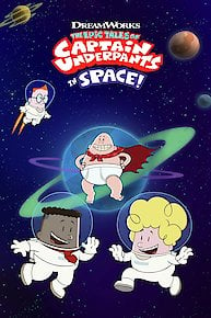 The Epic Tales Of Captain Underpants In Space