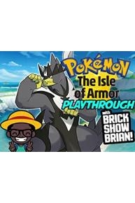 Pokemon The Isle Of Armor Playthrough With Brick Show Brian