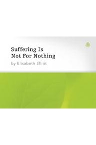 Suffering is Not For Nothing