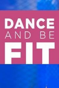 Dance and Be Fit