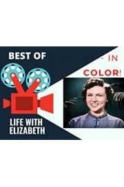 Best Of Life With Elizabeth - In Color!