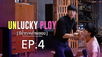 Unlucky Ploy Season 1 Episode 4