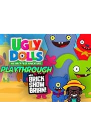 Ugly Dolls An Imperfect Adventure Playthrough With Brick Show Brian
