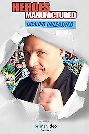 Heroes Manufactured: Creators Unleashed