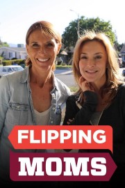 Flipping Moms
