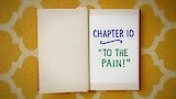 Chapter Ten: To The Pain!