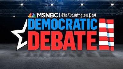 MSNBC-Washington Post Democratic Debate Season 1 Episode 1
