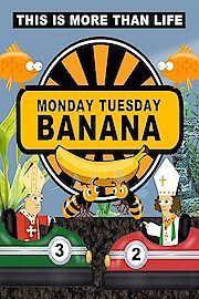 Monday Tuesday Banana