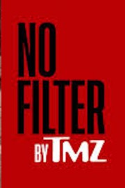 No Filter by TMZ