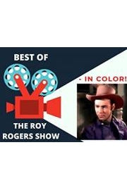 Best Of The Roy Rogers Show - In Color!