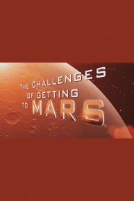 The Challenges of Getting to Mars