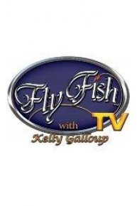 Fly Fishing Television with Kelly Galloup