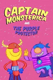 Captain Monsterica & The Purple Protector