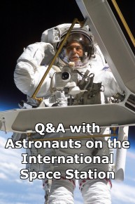 Q&A with Astronauts on the International Space Station