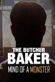 The Butcher Baker: Mind of a Monster